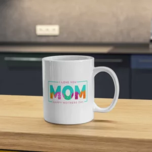 I Love You Mom Mug Wrap