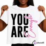 DTF Transfer You Are Enough