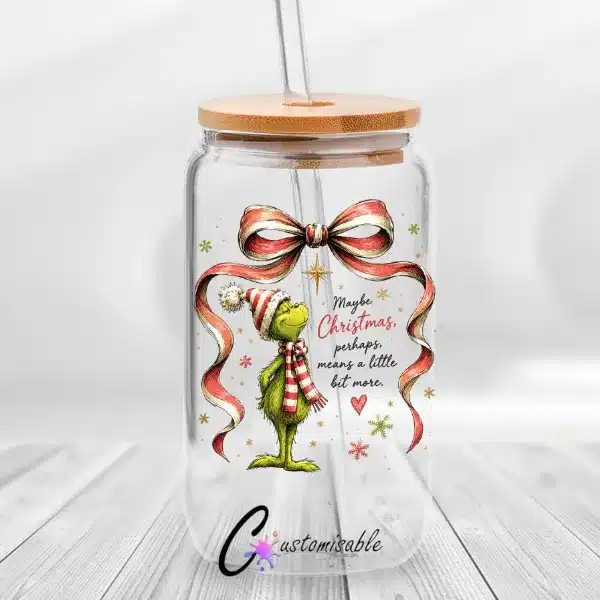 Grinch Maybe Christmas UVDTF Sticker Grinch Maybe Christmas UVDTF Sticker